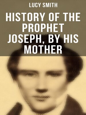 cover image of History of the Prophet Joseph, by His Mother